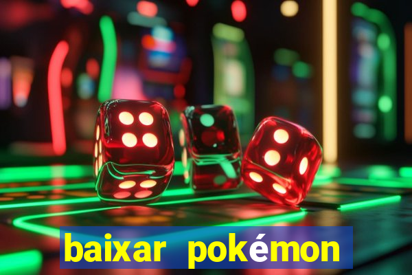 baixar pokémon mundos elementais