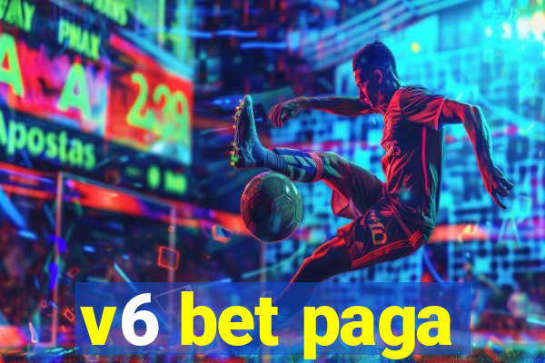 v6 bet paga