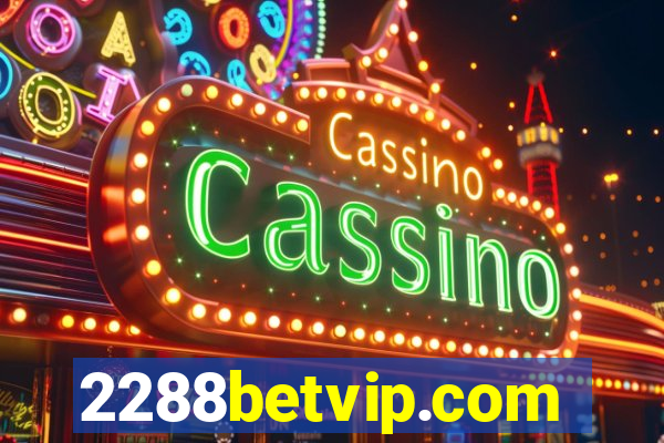 2288betvip.com