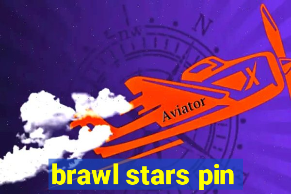 brawl stars pin