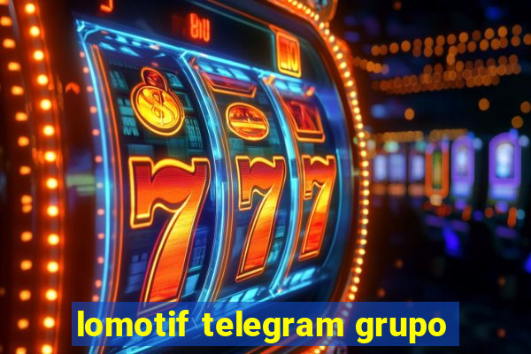 lomotif telegram grupo