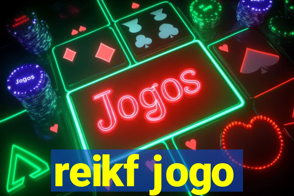 reikf jogo