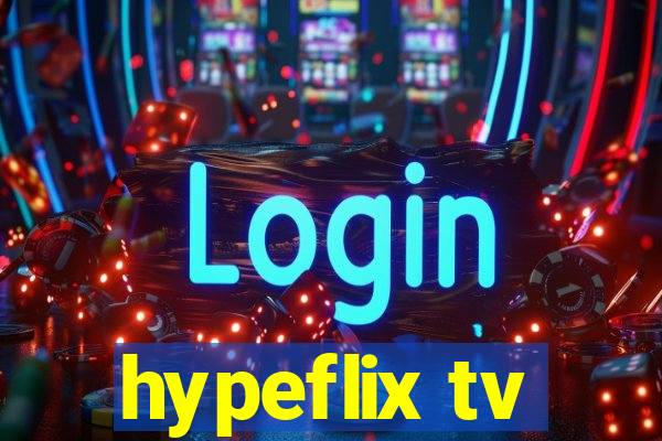 hypeflix tv