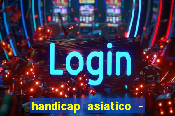 handicap asiatico - 0 5