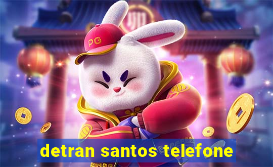 detran santos telefone