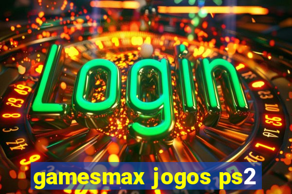 gamesmax jogos ps2