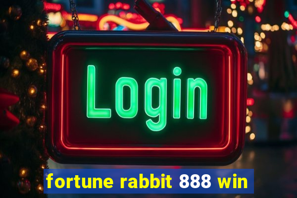 fortune rabbit 888 win