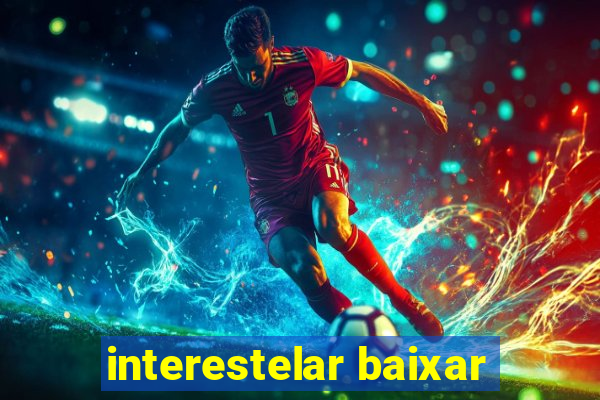 interestelar baixar