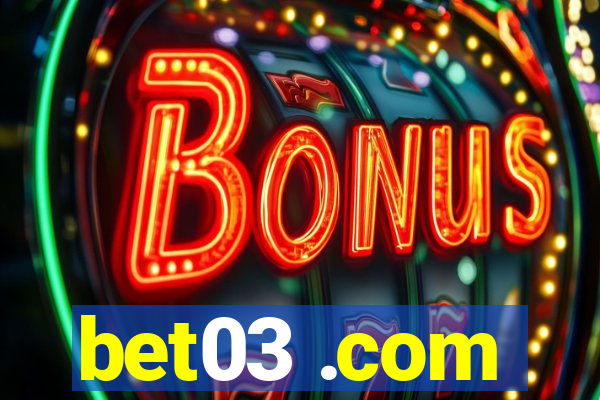 bet03 .com