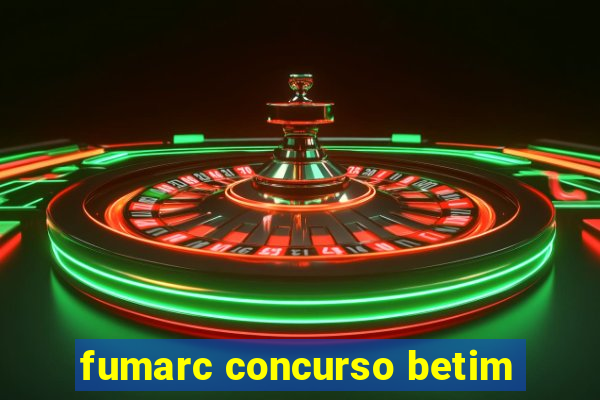 fumarc concurso betim