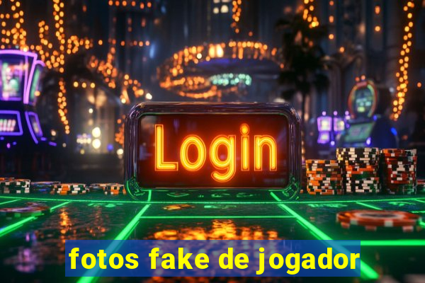 fotos fake de jogador