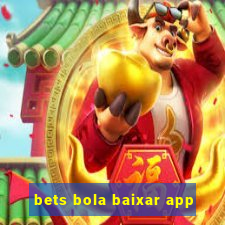 bets bola baixar app