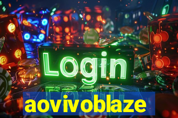 aovivoblaze