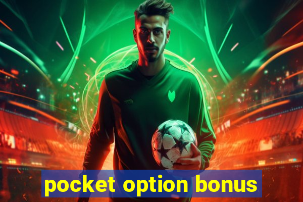 pocket option bonus