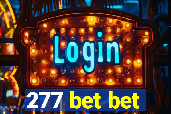 277 bet bet