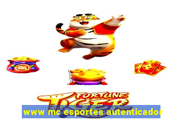 www mc esportes autenticador