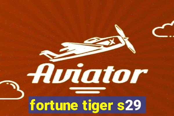 fortune tiger s29