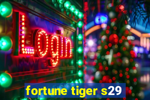 fortune tiger s29