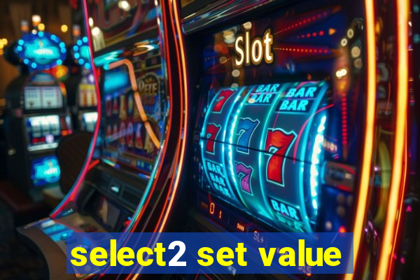 select2 set value