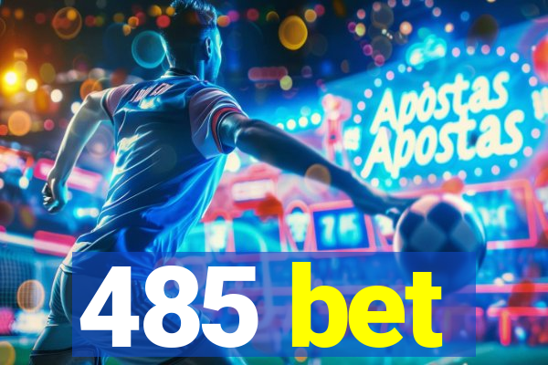 485 bet