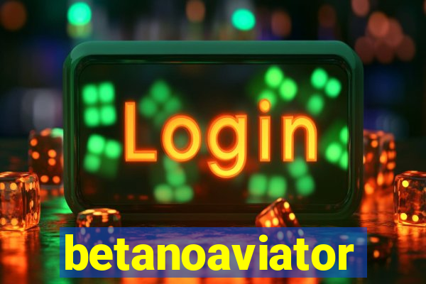 betanoaviator