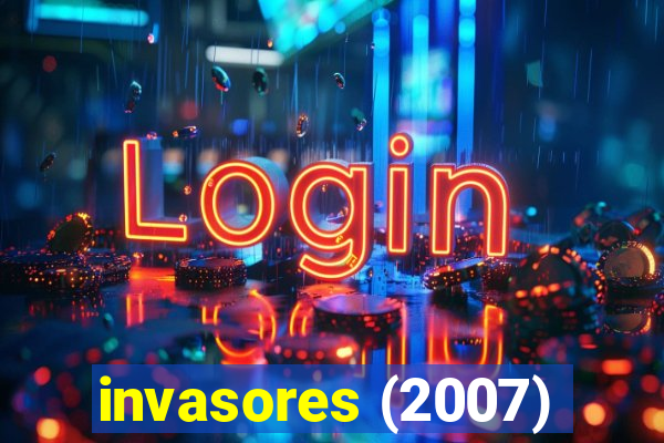 invasores (2007)