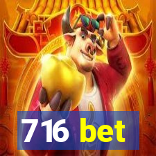 716 bet