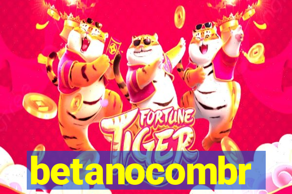 betanocombr