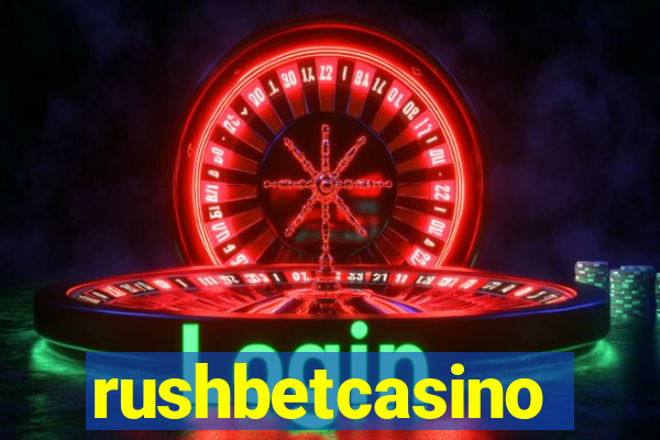 rushbetcasino