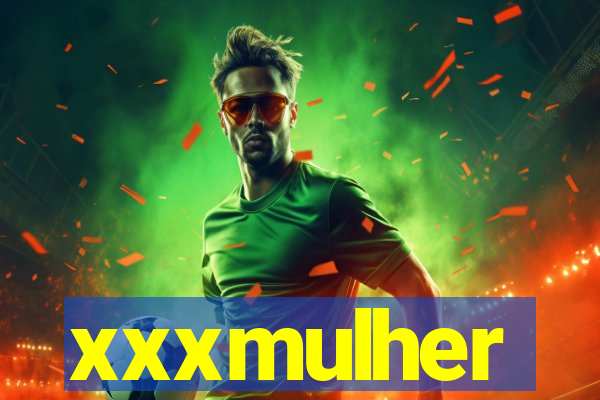 xxxmulher