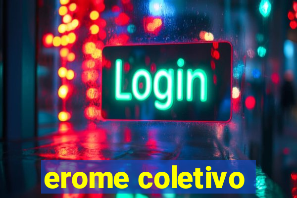 erome coletivo