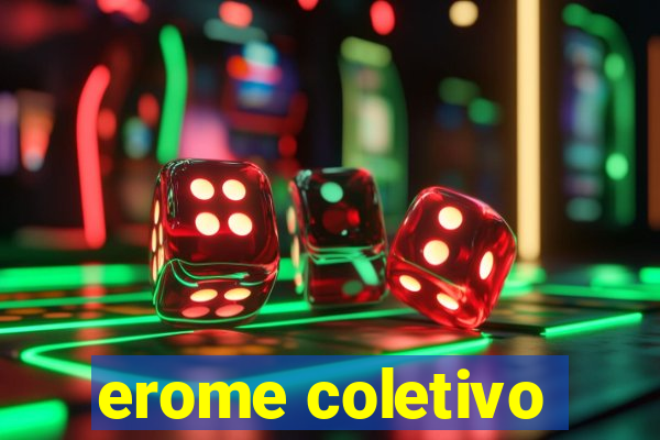 erome coletivo