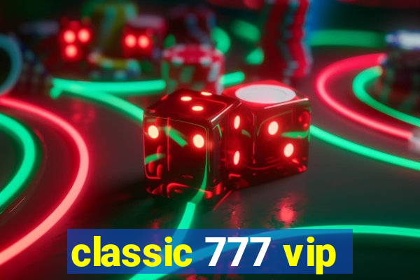 classic 777 vip