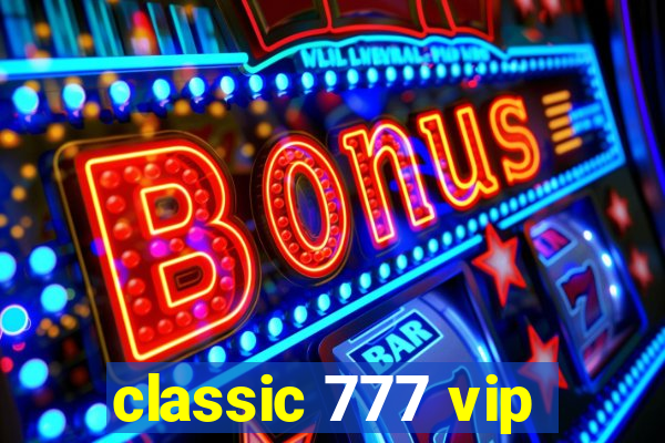 classic 777 vip