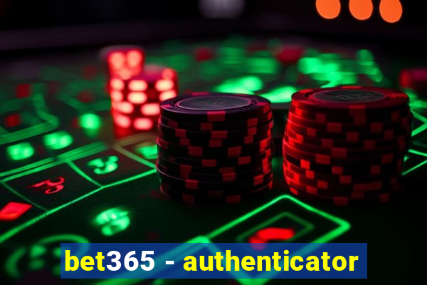 bet365 - authenticator