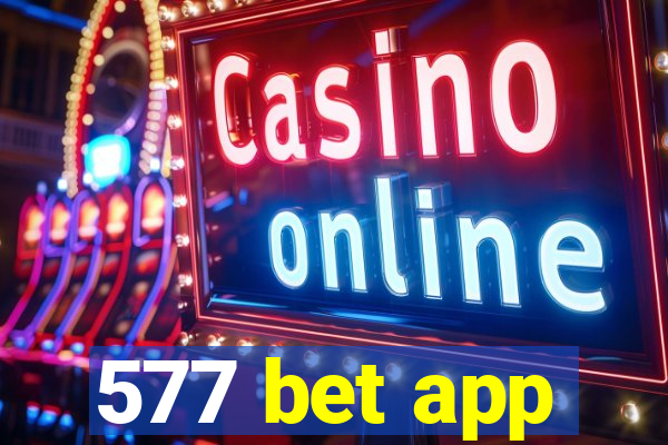 577 bet app