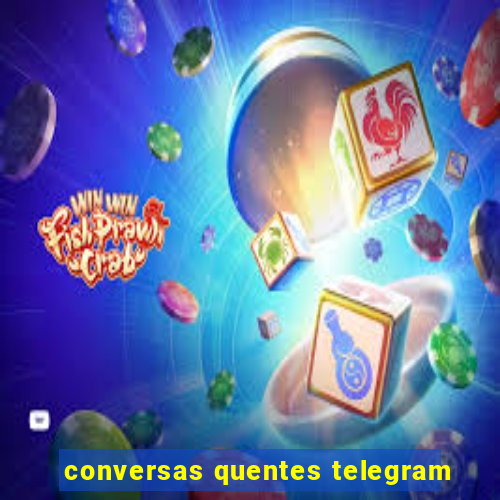 conversas quentes telegram