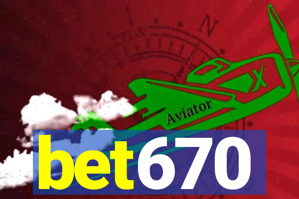 bet670