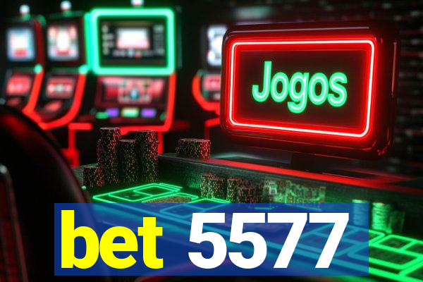 bet 5577