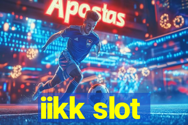 iikk slot