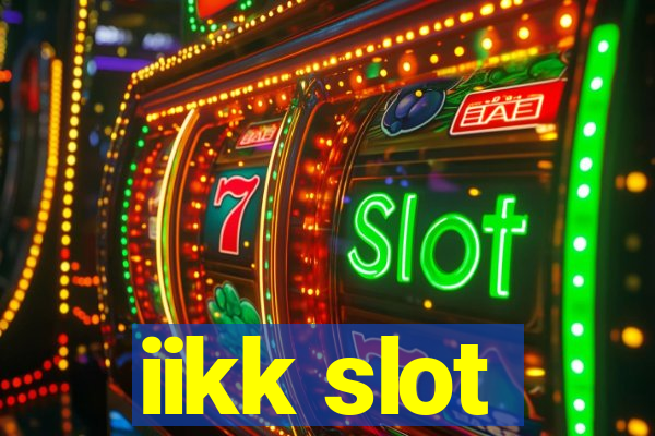 iikk slot