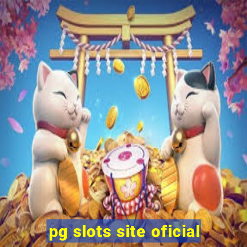 pg slots site oficial