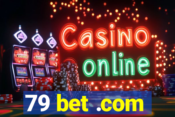 79 bet .com