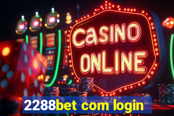 2288bet com login