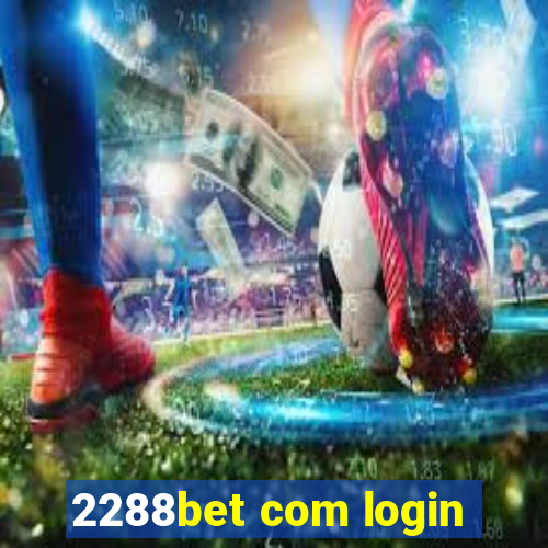 2288bet com login