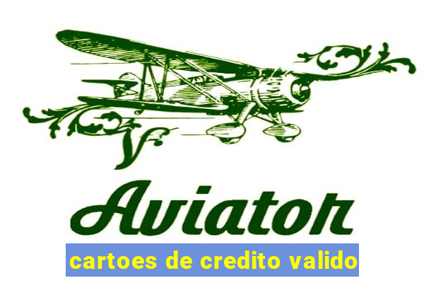 cartoes de credito valido