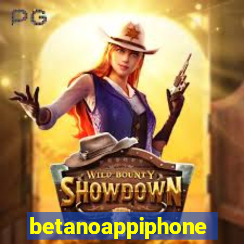 betanoappiphone