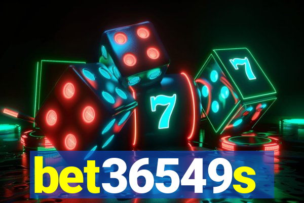 bet36549s