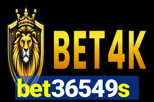 bet36549s