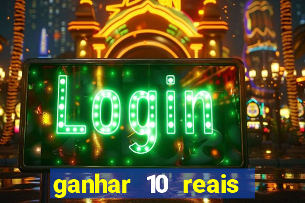 ganhar 10 reais agora no pix